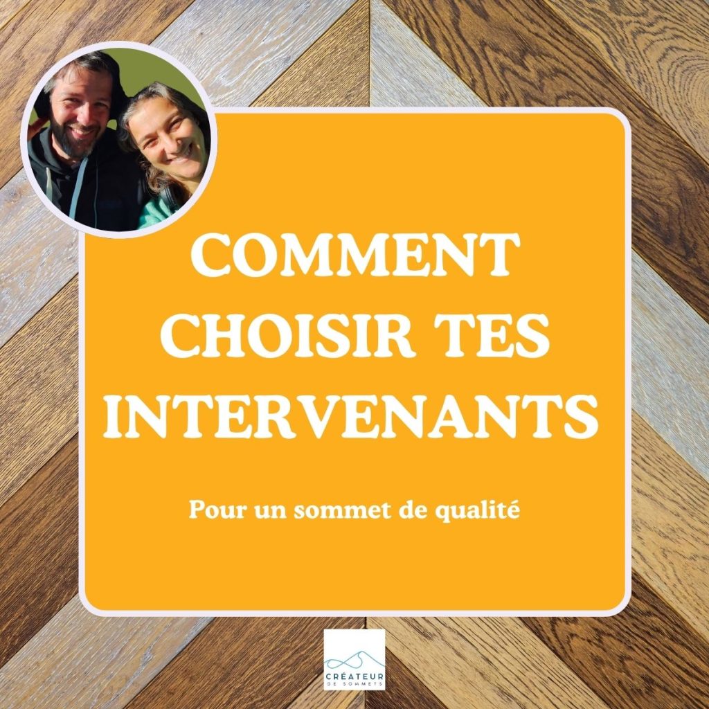 comment choisir tes intervenants pour un sommet en ligne de qualité ?