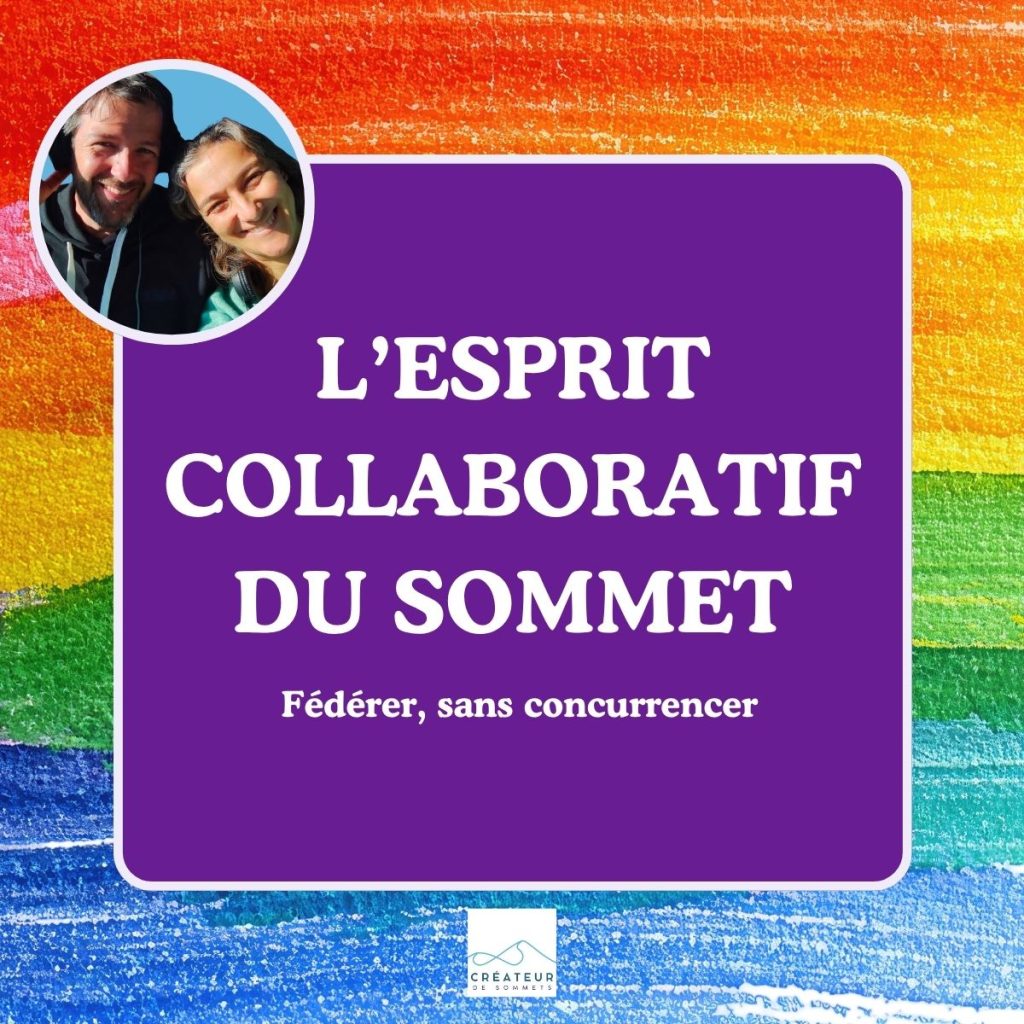 esprit collaboratif : un sommet fédère, pas de concurrence !