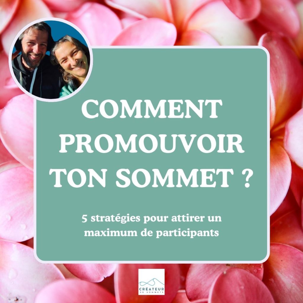 5 stratégies pour promouvoir ton sommet et attirer une grosse audience