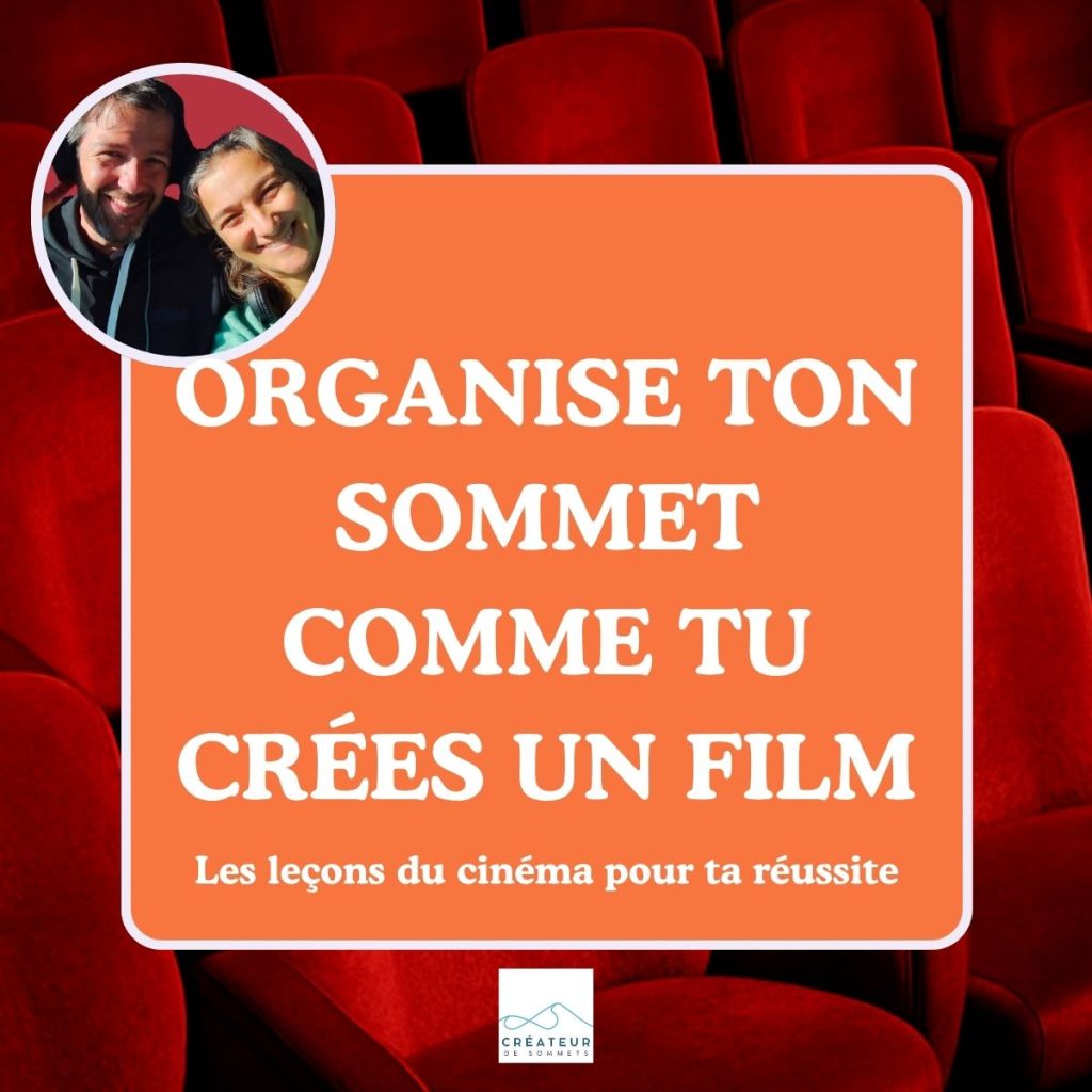 créer un sommet, c'est comme faire un film !